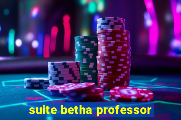 suite betha professor